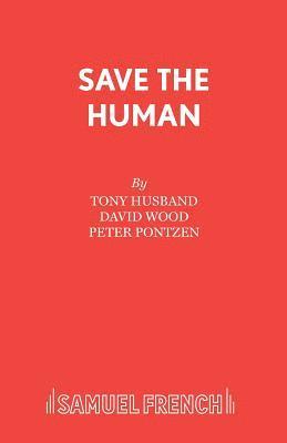 David Wood, Tony Husband - Save the Human, Häftad. Tillgänglighet: Lägg i varukorg