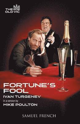 Ivan Turgenev, Mike Poulton - Fortune's Fool, Häftad