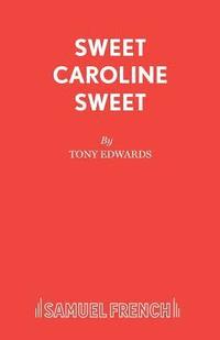 Sweet Caroline Sweet