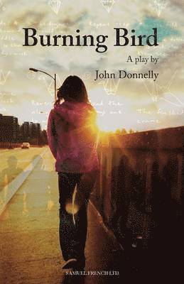 John Donnelly - Burning Bird, Häftad. Tillgänglighet: Lägg i varukorg