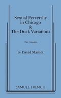 &quot;Sexual Perversity in Chicago&quot; and &quot;the Duck Variations&quot;: Two Plays