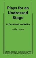 Gary Apple - Plays for an Undressed Stage (It, Do, & Black and White), Häftad