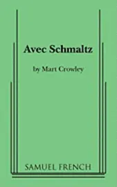 Mart Crowley - Avec Schmaltz, Häftad. Tillgänglighet: Lägg i varukorg