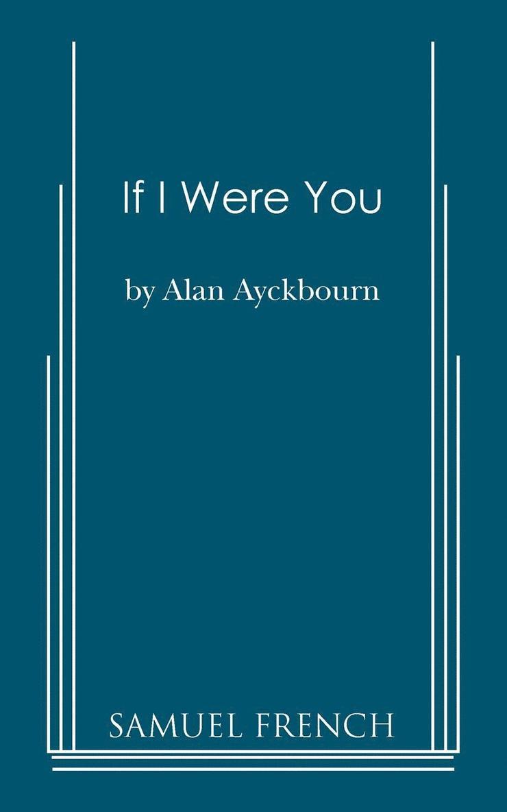 Alan Ayckbourn - If I Were You, Häftad