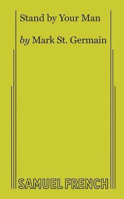 Mark St. Germain - Stand by Your Man, Häftad