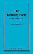 The Birthday Party: A Play in Three Acts