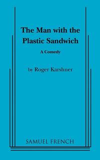 The Man with the Plastic Sandwich