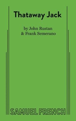 John Rustan, Frank Semerano - Thataway Jack, Häftad. Tillgänglighet: Lägg i varukorg