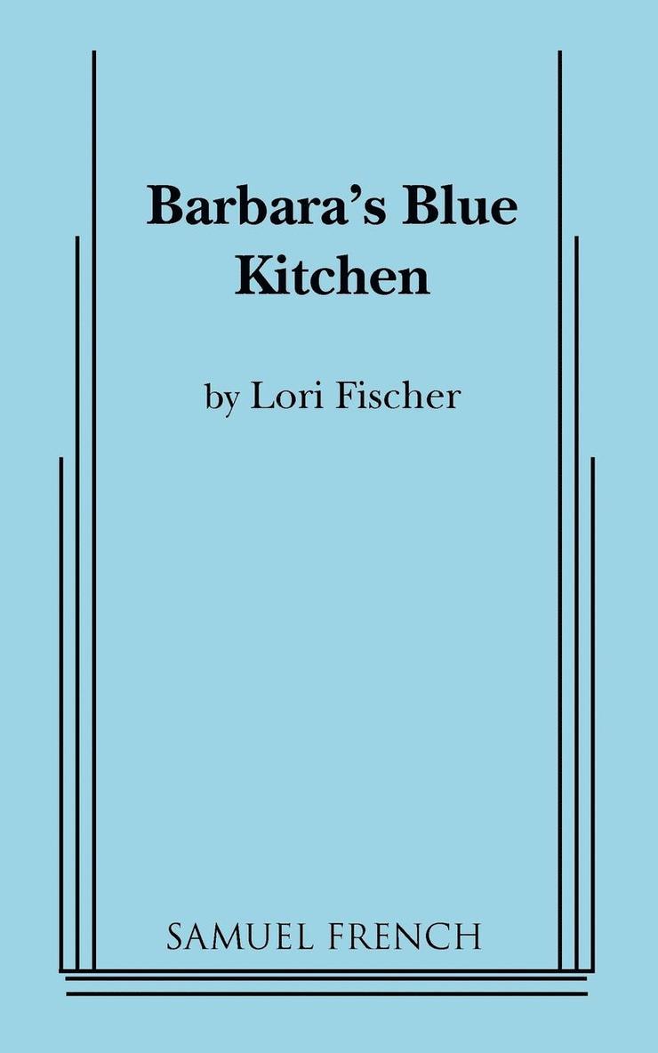 Lori Fischer - Barbara's Blue Kitchen, Häftad