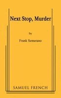 Frank Semerano - Next Stop, Murder, Häftad. Tillgänglighet: Lägg i varukorg