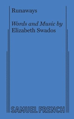 Elizabeth Swados - Runaways, Häftad