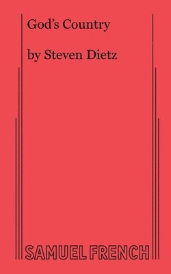 Steven Dietz - God's Country, Häftad. Tillgänglighet: Lägg i varukorg