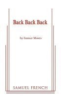 Itamar Moses - Back Back Back, Häftad
