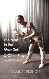 The Man in the Gray Suit and Other Short Plays