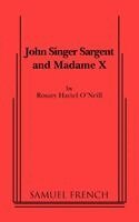 Rosary Hartel O'Neill - John Singer Sargent and Madame X, Häftad