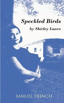 Shirley Lauro - Speckled Birds, Häftad. Tillgänglighet: Lägg i varukorg