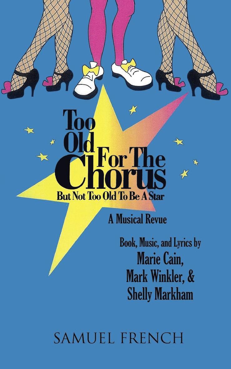 Marie Cain, Mark Winkler, Shelly Markham - Too Old for the Chorus But Not Too Old to Be a Star, Häftad. Tillgänglighet: Lägg i varukorg