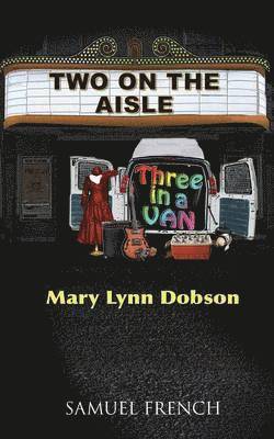 Mary Lynn Dobson - Two on the Aisle, Three in a Van, Häftad