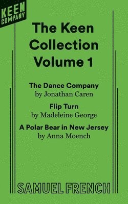 Jonathan Caren, Anna Moench, Madeleine George - Keen Teens: Volume 1, Häftad