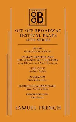 Audrey Cefaly, Gloria Calderon Kellett, Greg Edwards - Off Off Broadway Festival Plays, 40th Series, Häftad. Tillgänglighet: Lägg i varukorg