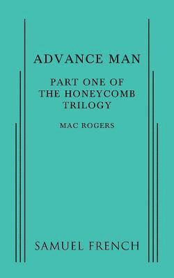 Mac Rogers - Advance Man: Part One of the Honeycomb Trilogy, Häftad