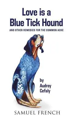 Audrey Cefaly - Love Is a Blue Tick Hound, Häftad. Tillgänglighet: Lägg i varukorg