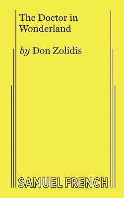 Don Zolidis - Doctor in Wonderland, Häftad. Tillgänglighet: Lägg i varukorg