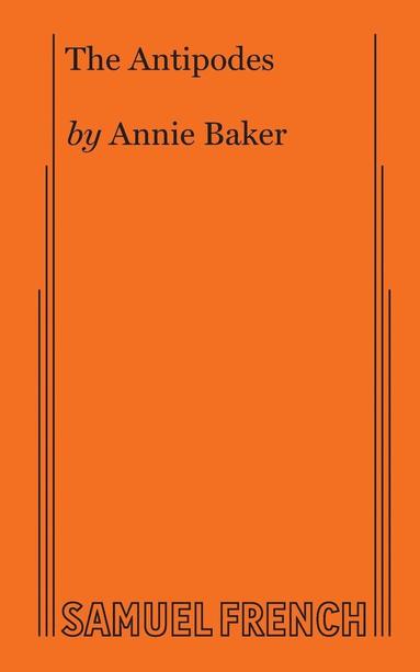 Antipodes av Annie Baker