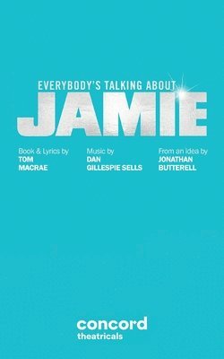Tom MacRae, Dan Gillespie Sells - Everybody's Talking About Jamie, Häftad