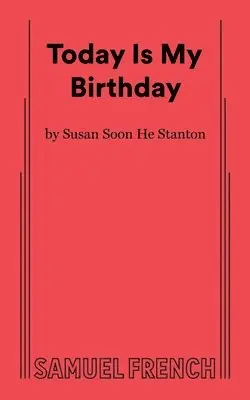Susan Soon He Stanton - Today Is My Birthday, Häftad. Tillgänglighet: Lägg i varukorg