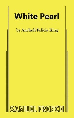 Anchuli Felicia King - White Pearl, Häftad