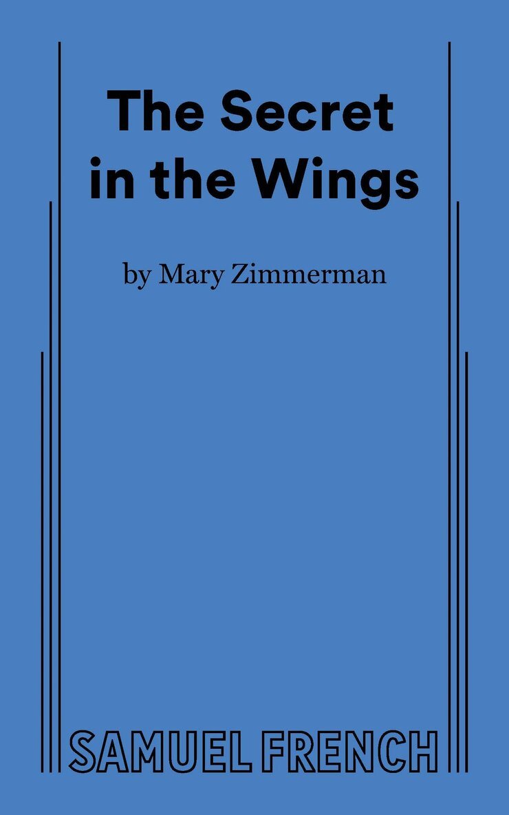 Mary Zimmerman - Secret in the Wings, Häftad