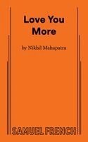 Nikhil Mahapatra - Love You More, Häftad