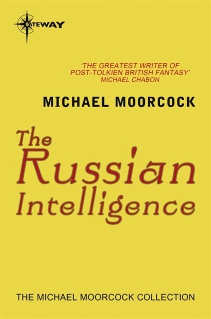 Michael Moorcock - Russian Intelligence, E-bok