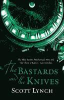 Scott Lynch - Bastards and the Knives, Inbunden