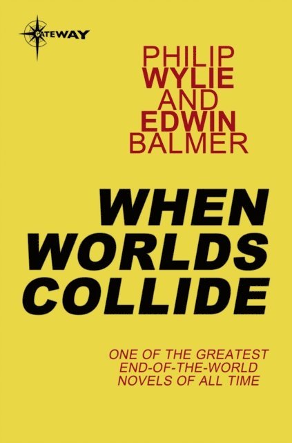 Edwin Balmer, Philip Wylie - When Worlds Collide, E-bok