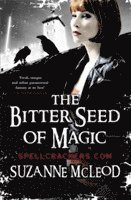 Suzanne McLeod - Bitter Seed of Magic, Häftad