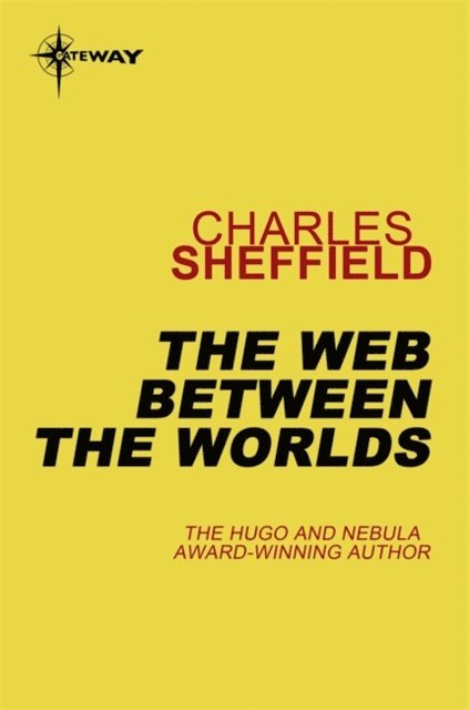 Charles Sheffield - Web Between the Worlds, E-bok