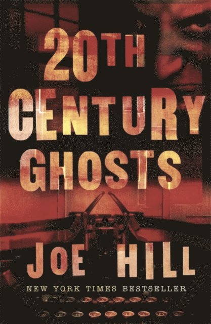 Joe Hill - 20th Century Ghosts, E-bok