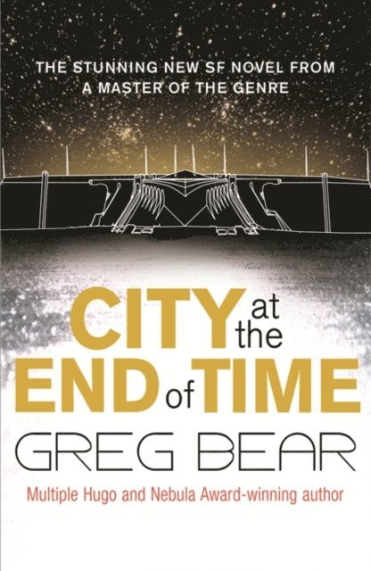Greg Bear - City at the End of Time, E-bok