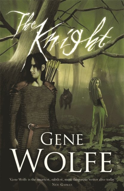 Gene Wolfe - Knight, E-bok