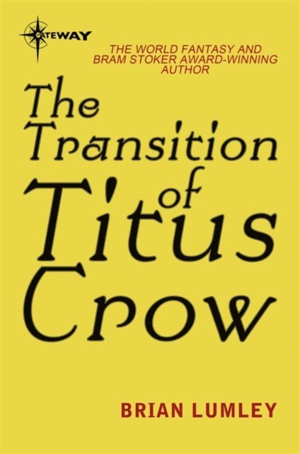Brian Lumley - Transition of Titus Crow, E-bok