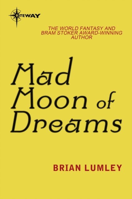 Brian Lumley - Mad Moon Of Dreams, E-bok