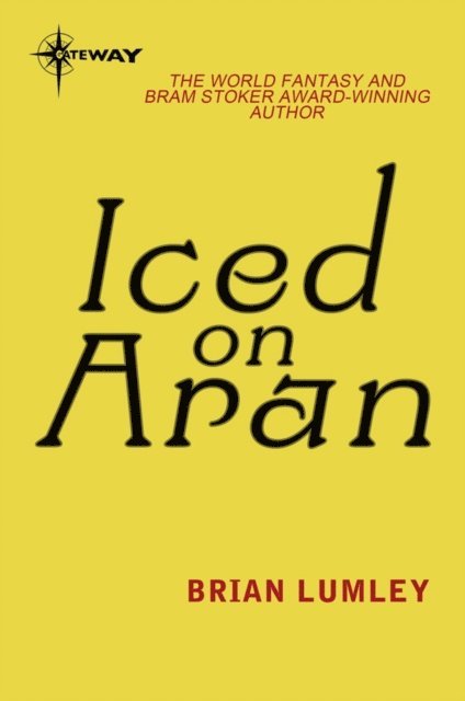 Brian Lumley - Iced on Aran, E-bok
