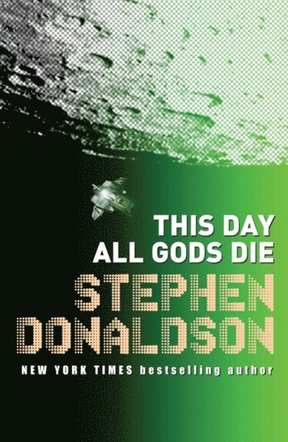 Stephen Donaldson - This Day All Gods Die, E-bok