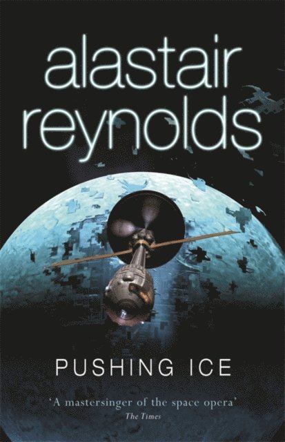 Alastair Reynolds - Pushing Ice, E-bok
