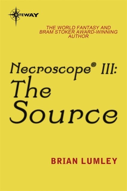 Brian Lumley - Necroscope III: The Source, E-bok