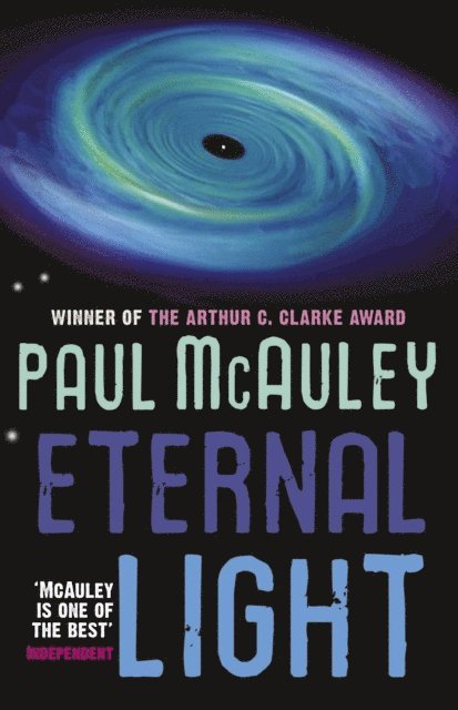 Paul McAuley - Eternal Light, E-bok