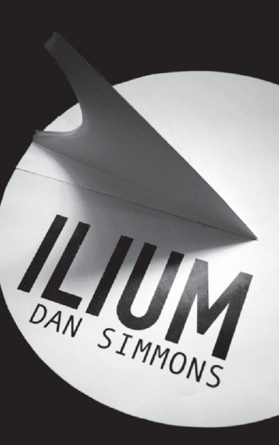 Dan Simmons - Ilium, E-bok