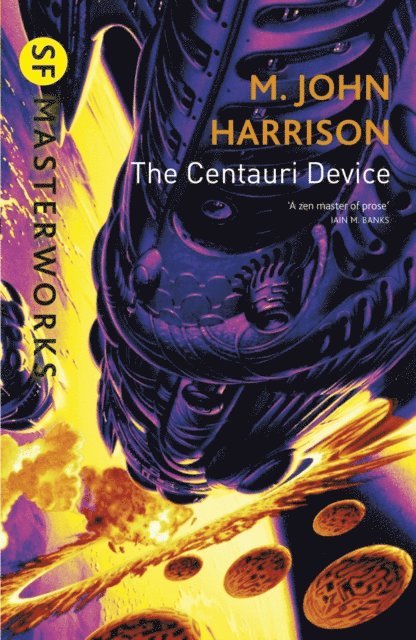 M. John Harrison - Centauri Device, E-bok